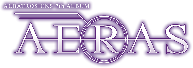 ALBATROSICKS 7th ALBUM "AERAS"